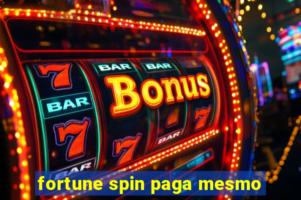 fortune spin paga mesmo